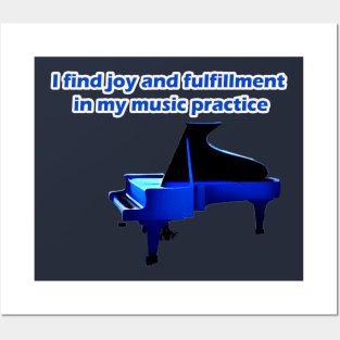 I Find Joy And Fulfillment In My Music Practice Posters and Art